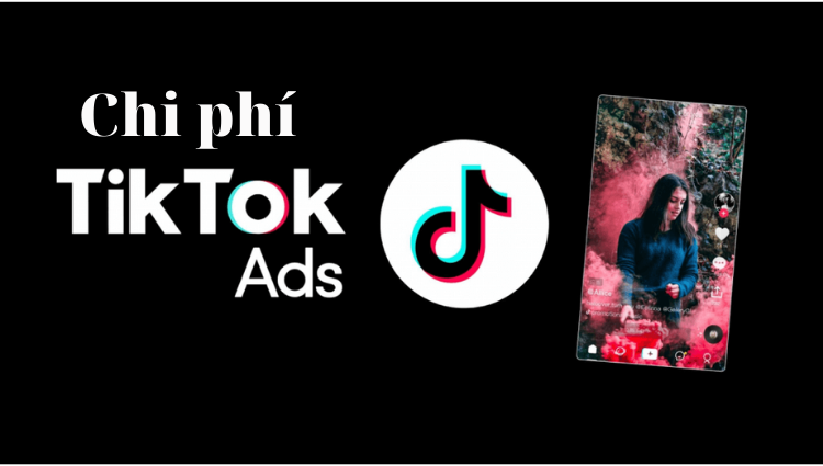 Chi phí chạy quảng cáo TikTok